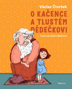 O Kačence a tlustém dědečkovi (Václav Čtvrtek)