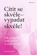 Cítit se skvěle –  vypadat skvěle! (Veronika Marešová)