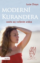 Moderní kurandera (Lucie Chvojková)