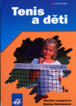 Tenis a děti (Martina Langerová; Blanka Heřmanová; Monika Wolfová)