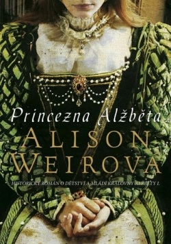 Princezna Alžběta (Alison Weirová)