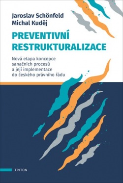 Preventivní restrukturalizace (Michal Kuděj, Jaroslav Schönfeld)