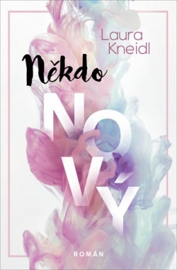 Někdo nový (Laura Kneidl)