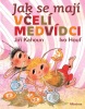 Jak se mají včelí medvídci (Jiří Kahoun, Petr Skoumal, Zdeněk Svěrák)