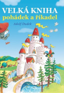 Velká kniha pohádek a říkadel (Adolf Dudek)