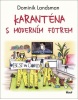 Karanténa s moderním fotrem (Dominik Landsman)