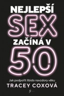 Nejlepší sex začíná v 50 (Tracey Coxová)