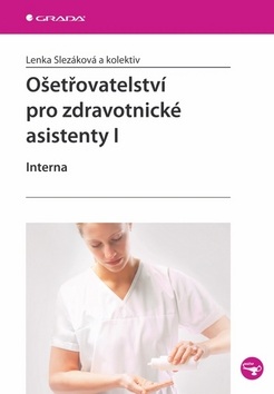 Ošetřovatelství pro zdravotnické asistenty I (Lenka Slezáková)