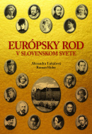 Európsky rod v slovenskom svete (Roman Holec, Alexandra Lukáčová)