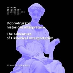 Dobrodružství historické interpretace (Jiří Hanuš, Jiří Suk)