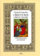 Církevní rok a lidové obyčeje (František Skála, Vlastimil Vondruška)
