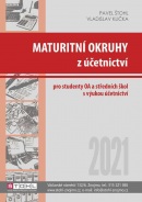 Maturitní okruhy z účetnictví 2021 (Vladislav Klička, Pavel Štohl)