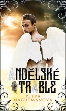 Andělské trable (Petra Nachtmanová)