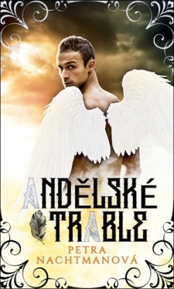 Andělské trable (Petra Nachtmanová)