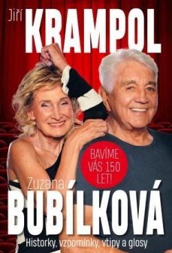 Bavíme Vás 150 let! (Jiří Krampol, Zuzana Bubílková)