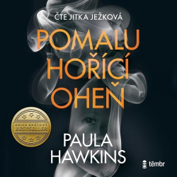 Pomalu hořící oheň (audiokniha) (Jitka Ježková, Paula Hawkins)