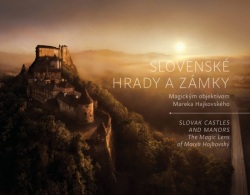 Slovenské hrady a zámky / Slovak Castles and Manors (Marek Hajkovský)