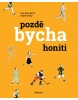 Pozdě bycha honiti (Radek Malý)