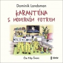 Karanténa s moderním fotrem (audiokniha) (Filip Švarc, Dominik Landsman)