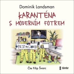 Karanténa s moderním fotrem (audiokniha) (Filip Švarc, Dominik Landsman)
