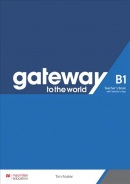Gateway to the world B1 Teacher's Book +app (David Spencer)