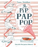 The Píp Pap Pop (Petra Josefína Stibitzová, Emma Pecháčková)