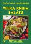 Velká kniha salátů (František Beníšek, Kateřina Sábová)