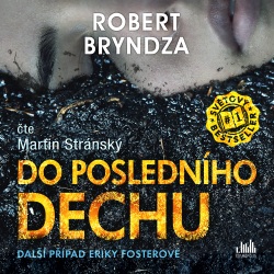 Do posledního dechu (audiokniha) (Martin Stránský, Robert Bryndza)