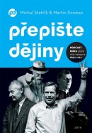 Přepište dějiny (Michal Stehlík, Martin Groman)