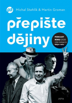 Přepište dějiny (Michal Stehlík, Martin Groman)