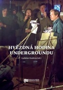 Hvězdná hodina Undergroundu (Ladislav Kudrna)
