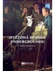Hvězdná hodina Undergroundu (Ladislav Kudrna)