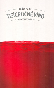 Tisícročné víno (Fedor Malík)