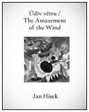 Údiv větru / The Amazement of the Wind (Jan Hísek, Radek Wohlmuth)