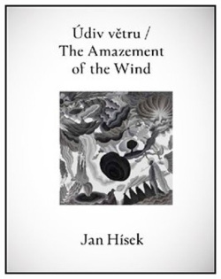 Údiv větru / The Amazement of the Wind (Jan Hísek, Radek Wohlmuth)