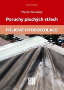 Poruchy plochých střech - Fóliové hydroizolace (Marek Novotný)
