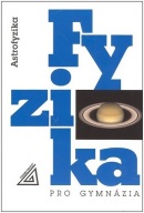 Fyzika pro gymnázia Astrofyzika (Martin Macháček)