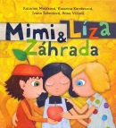 Mimi a Líza. Záhrada (Katarína Moláková, Katarína Kerekesová)