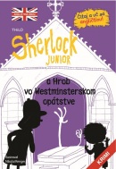 Sherlock Junior a hrob vo Westminsterskom opátstve (Sherlock Junior 3) (Kolektív autorov)