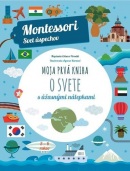 Moja prvá kniha o svete (Montessori: Svet úspechov) (Chiara Piroddi)