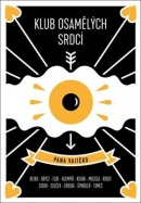 Klub osamělých srdcí pana vajíčko (Lenka Elbe, Pavel Brycz, Tomáš Belko)