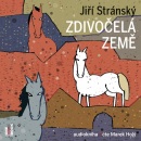 Zdivočelá země (audiokniha) (Jiří Stránský)