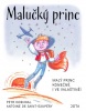 Malučký princ (Antoine de Saint-Exupéry, Petr Odehnal)