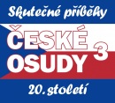 České osudy - Skutečné příběhy 20. století (AUDIOKNIHA) (Miloň Jasanský, Jiří Boudník, Josef Rakoncaj, Jitka Neradová, Jan Rachota)