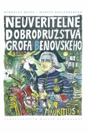 Neuveriteľné dobrodružstvá grófa Beňovského (Miroslav Musil, Martin Kellenberger)