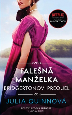 Bridgertonovi – prequel: Falešná manželka (Julia Quinn)