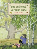 Rok zo života veľkého duba (Gerda Muller)