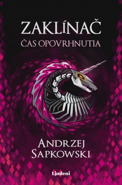 Zaklínač IV Čas opovrhnutia (Andrzej Sapkowski)
