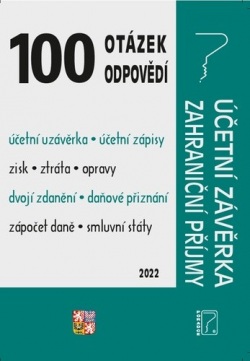 100 otázek a odpovědí Účetní závěrka za rok 2021, Zahraniční příjmy (Ladislav Jouza, Jana Drexlerová, Eva Dandová)