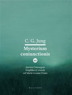 Mysterium Coniunctionis III. (Marie-Louise Franz, Carl Gustav Jung)